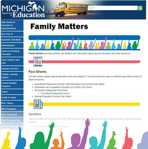 Michigan Department of Education Family Matters web resources for special education information. Link to webpage at michigan.gov/specialeducation-familymatters