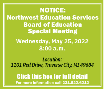 Special Board Meeting May 25, 2022. Call 231-922-6212 for more information.